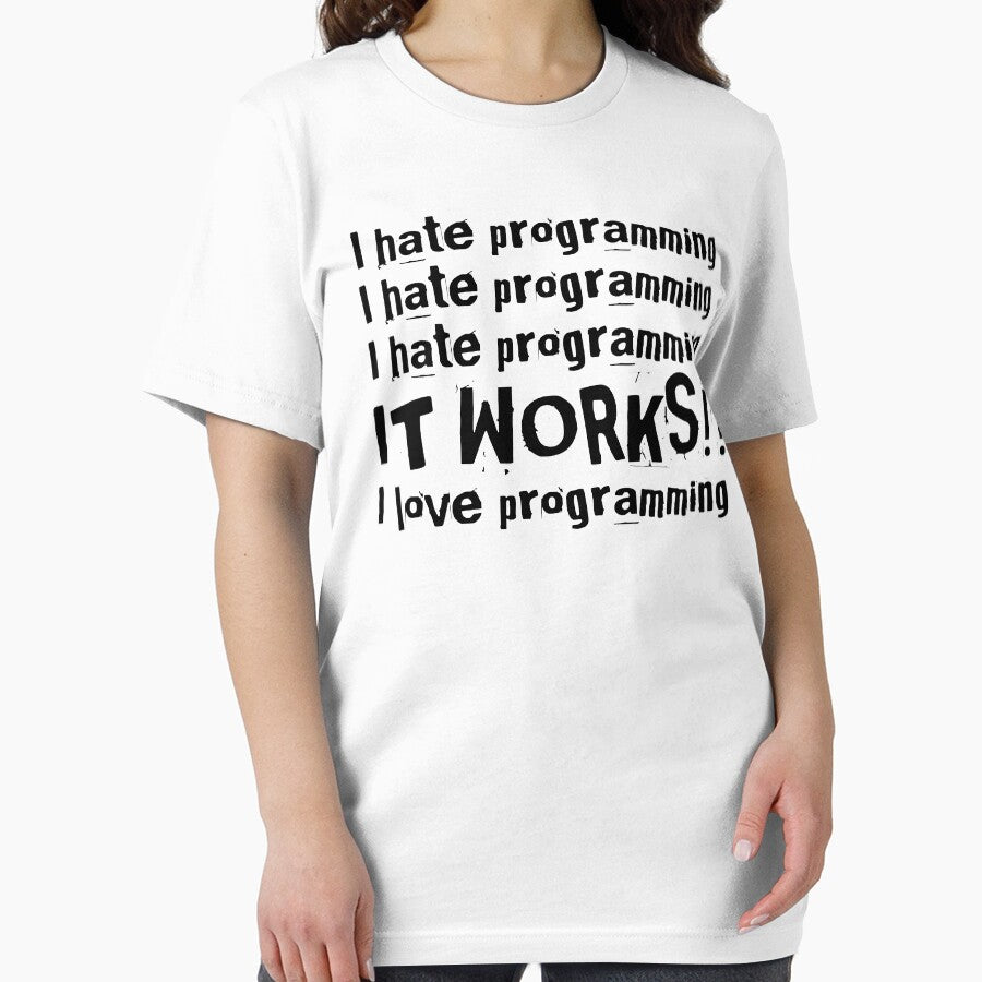 I Hate Programming I Hate Programming I Hate Programming  It Works I Love Programming (black) by Stornu2Ruedas... (Image 2)