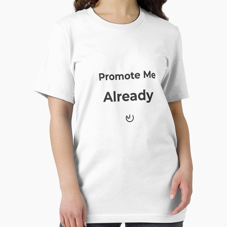 Promote Me Already – Funny Office Humor Minimalist Design by mostly_offline T-Shirts, Hoodie, Sweatshirt (Image 2)