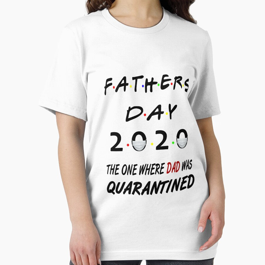 Fathers Day 2020 The One Where Dad Quarantined Social Distancing Gifts by AnimaLovers T-Shirts, Hoodie, Sweatshirt (Image 2)