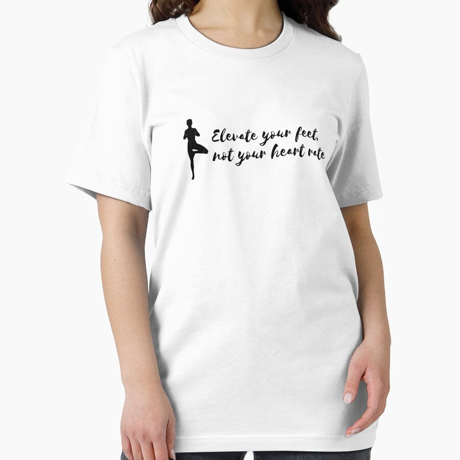 Elevate Your Feet Not Your Heart Rate Lazy Yoga T-Shirts, Hoodie, Sweatshirt