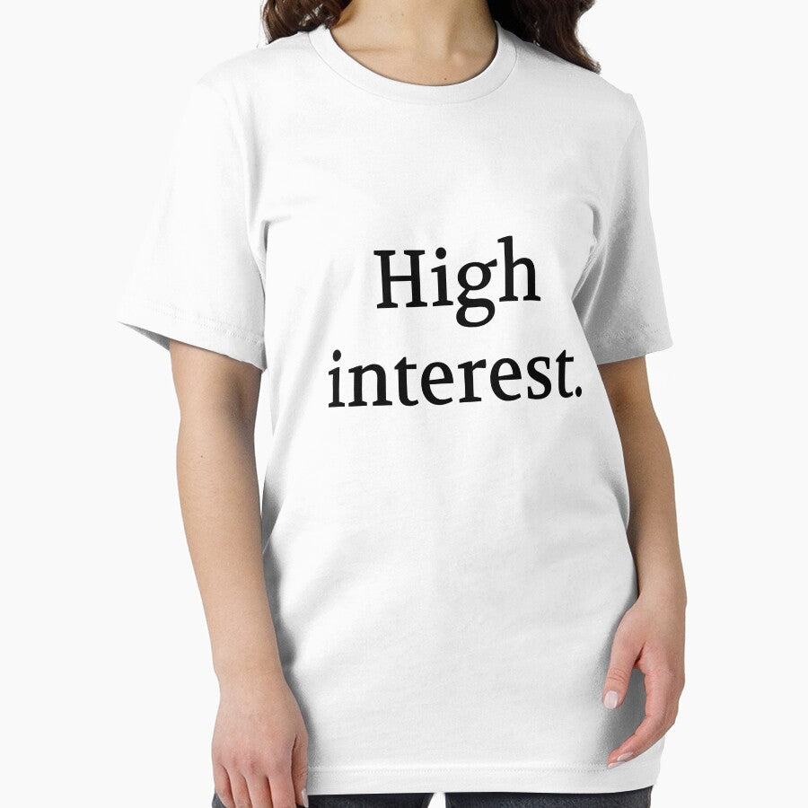 Bullwit! funny money apparel and accessories - "High interest" by Bullwit! T-Shirts, Hoodie, Sweatshirt (Image 2)