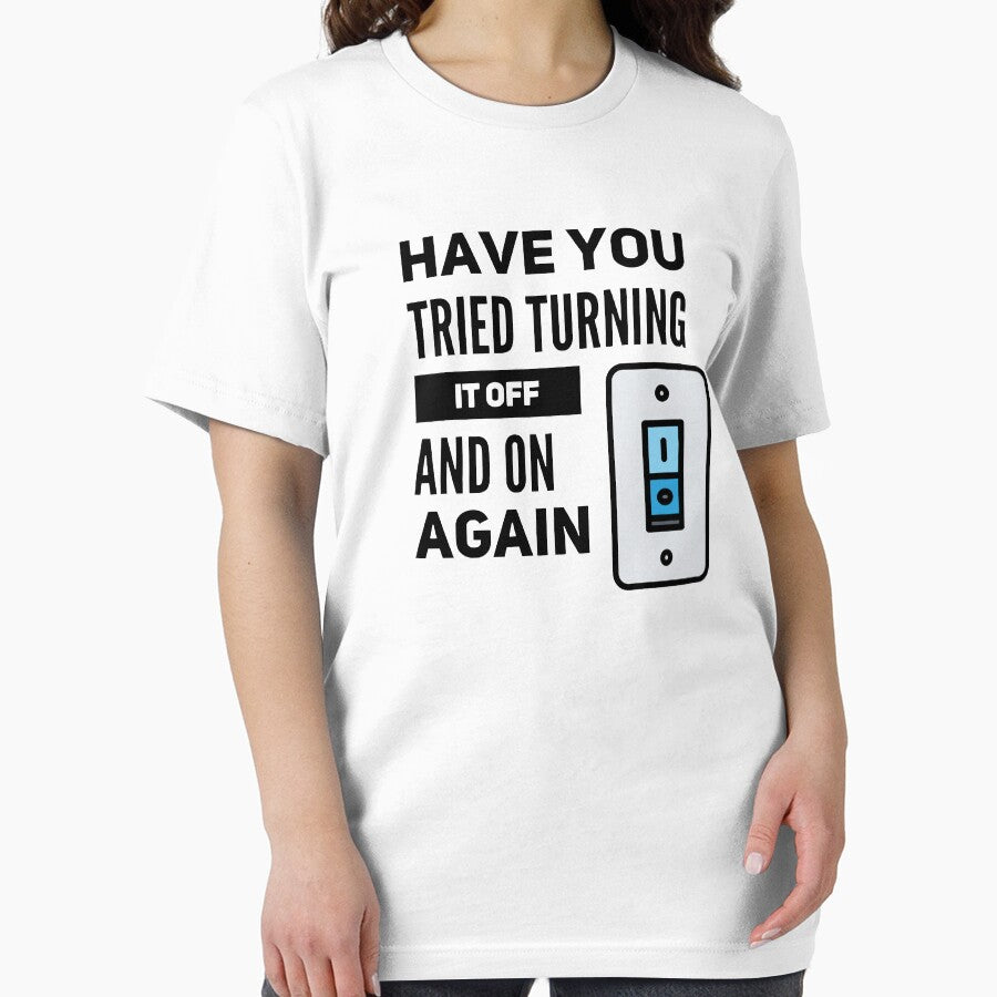 Have You Tried Turning It Off And On Again (color black) by Stornu2Ruedas T-Shirts, Hoodie, Sweatshirt (Image 2)
