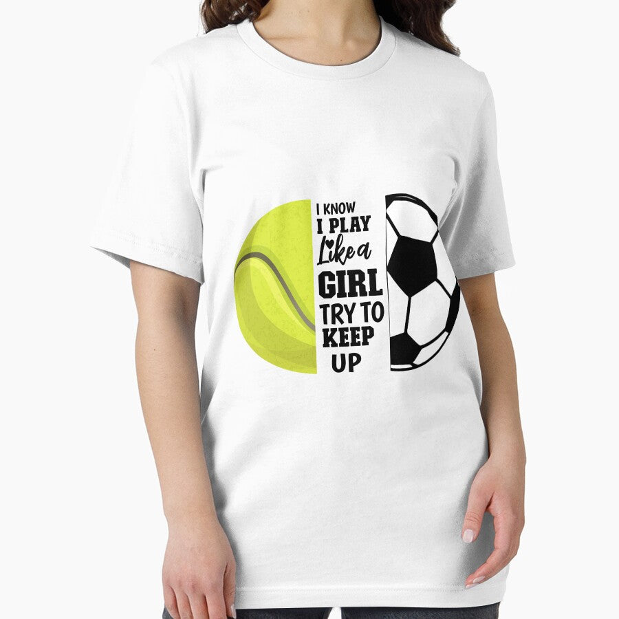 I Know I Play Like A Girl, Try to Keep Up - Soccer by vinsamoon