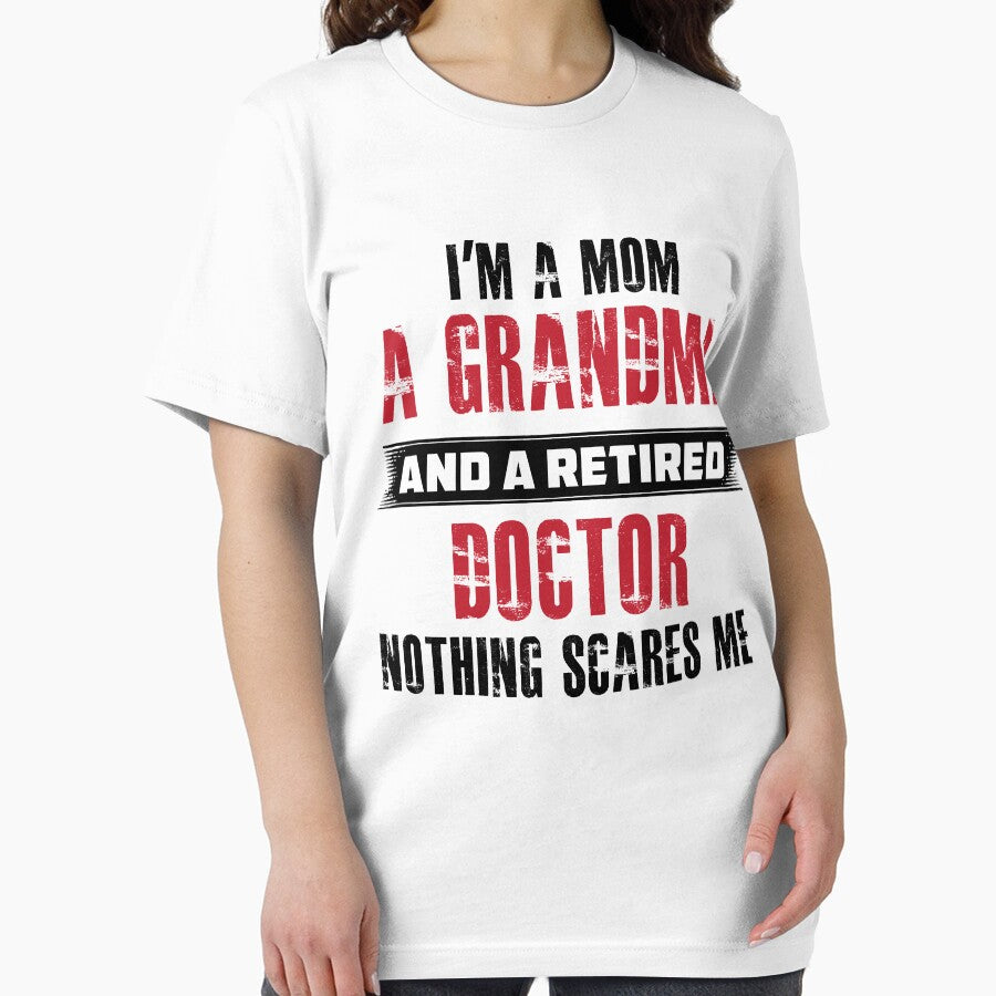 i'm a mom a grandma and a retired doctor nothing scares me by hasanmasud T-Shirts, Hoodie, Sweatshirt (Image 2)