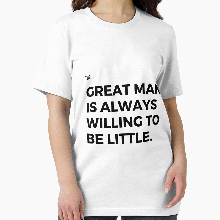 The great man is always willing to be little by Gfxart T-Shirts, Hoodie, Sweatshirt | BlankRebels.com (Image 2)