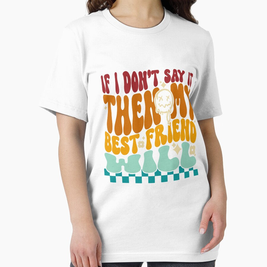 If I Don't Say It Then My Best Friend Will Retro Vintage by vildermaximo T-Shirts, Hoodie, Sweatshirt (Image 2)