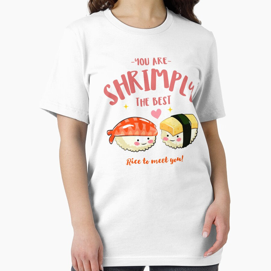 You Are Shrimply The Best. Rice to meet you. Funny Sushi Lovers by PrintNJoy T-Shirts, Hoodie, Sweatshirt (Image 2)