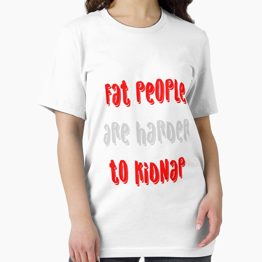 Fat people are harder to kidnap funny quote by all-quotes