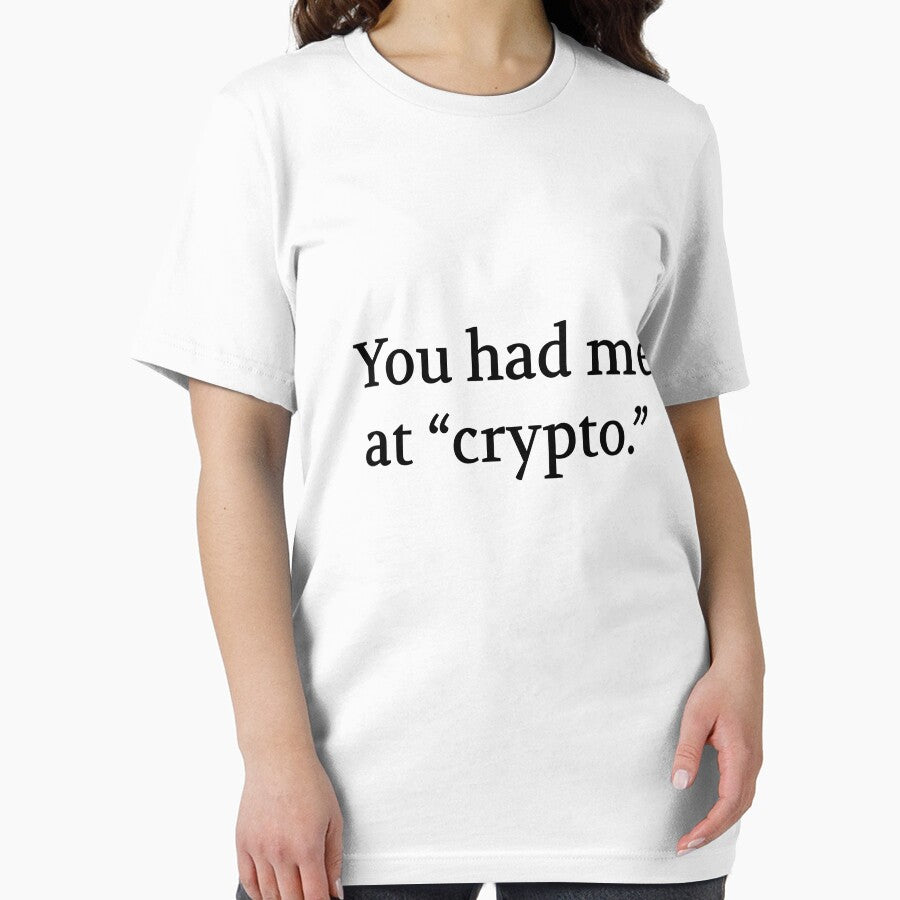 Bullwit! funny money apparel and accessories - "You had me at 'crypto'" by Bullwit! T-Shirts, Hoodie, Sweatshirt (Image 2)