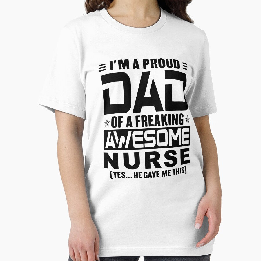 I’m A Proud Dad Of A Freaking Awesome nurse, Funny Dad Shirt, Dad Of nurse Shirt, Dad Gifts, Christmas Gifts... (Image 2)