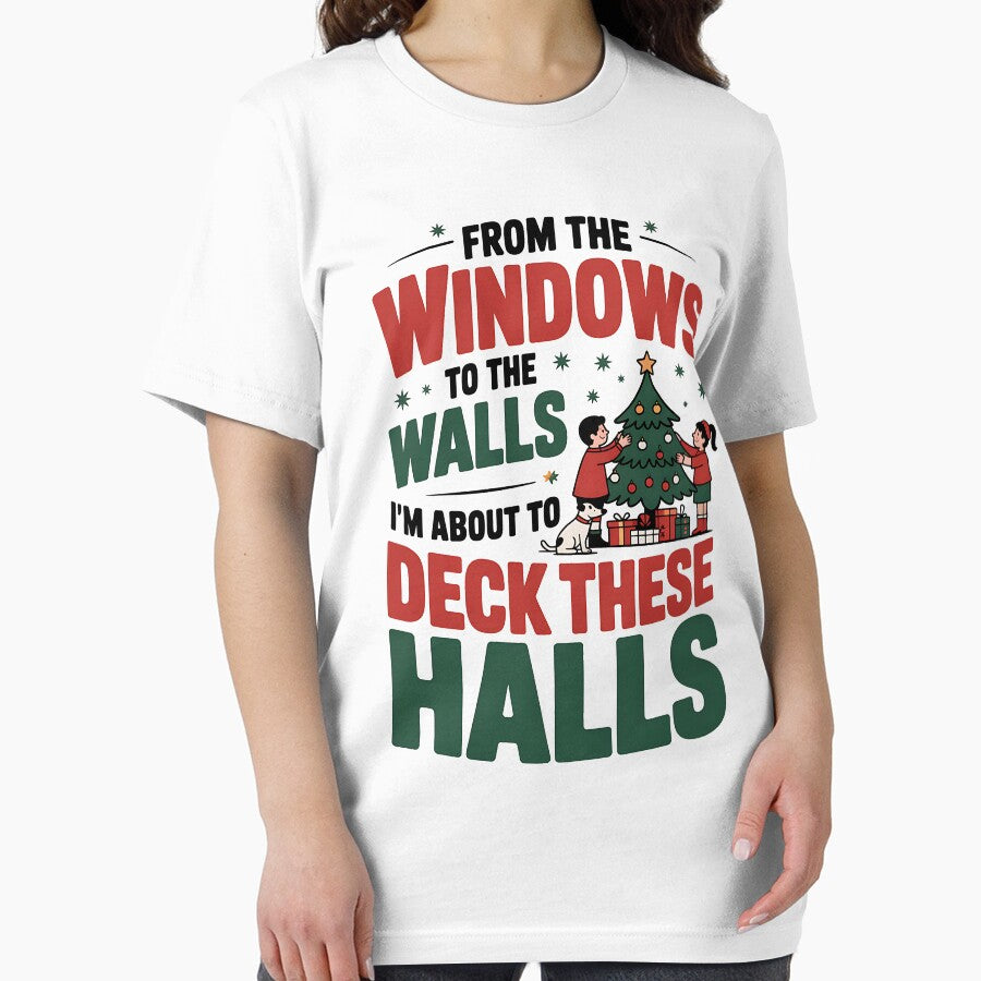 From Windows to Walls Im About to Deck These Halls Christmas by BakeryDozen T-Shirts, Hoodie, Sweatshirt (Image 2)