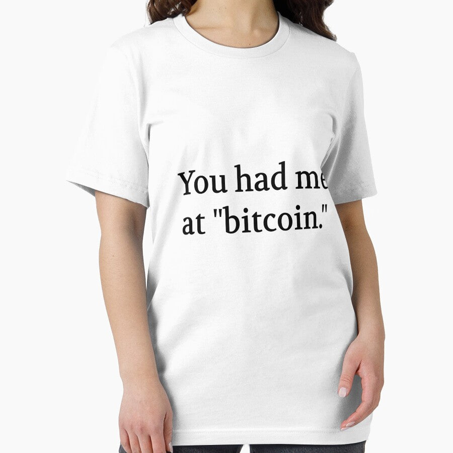 Bullwit! funny money apparel and accessories - "You had me at 'bitcoin'" by Bullwit! T-Shirts, Hoodie, Sweatshirt (Image 2)