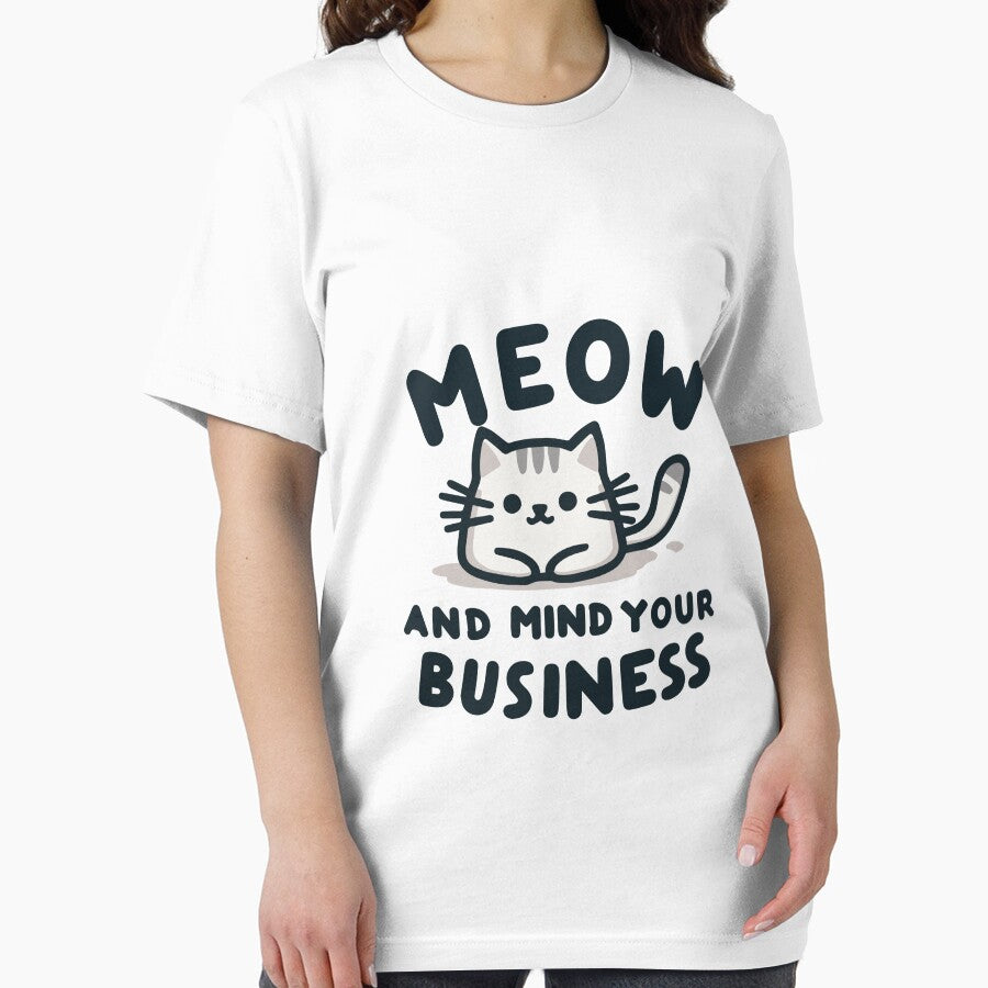 Meow and Mind Your Business – Funny Cat Mom Quote Tee by denissmartin2020 .