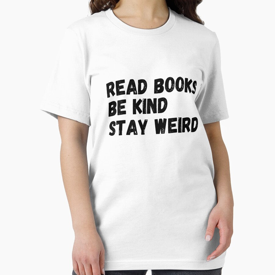 read books be kind stay weird by Hamidkorti55 T-Shirts, Hoodie, Sweatshirt | BlankRebels.com (Image 2)