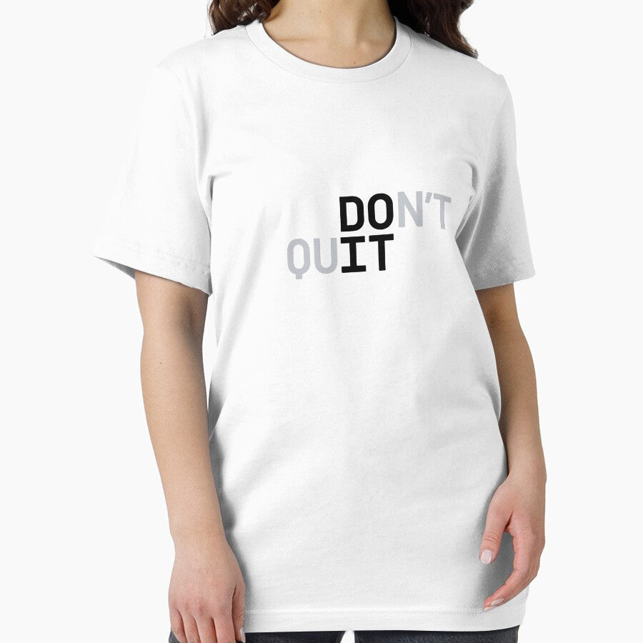DO IT / DON'T QUIT (Black Text) by STUDIO-72 T-Shirts, Hoodie, Sweatshirt | BlankRebels.com (Image 2)