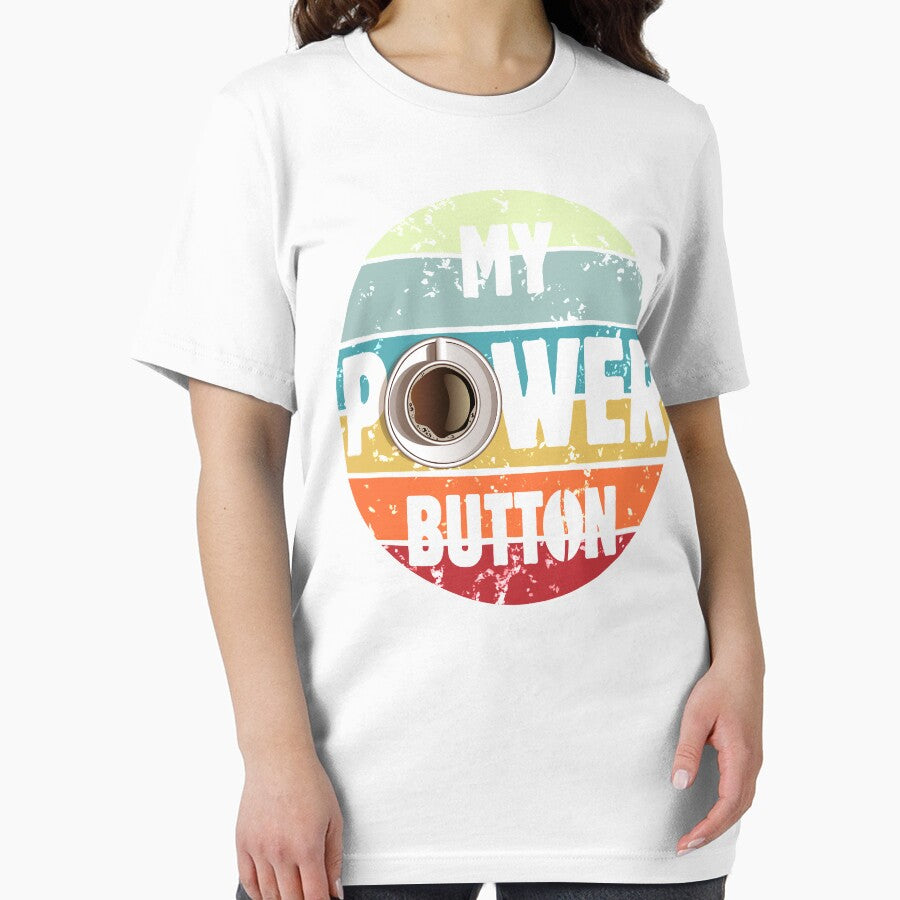 Funny Saying My Power Button Best True Coffee Lovers Her Him Vintage Retro Funny Coffee Lover T-Shirts, Hoodie, Sweatshirt