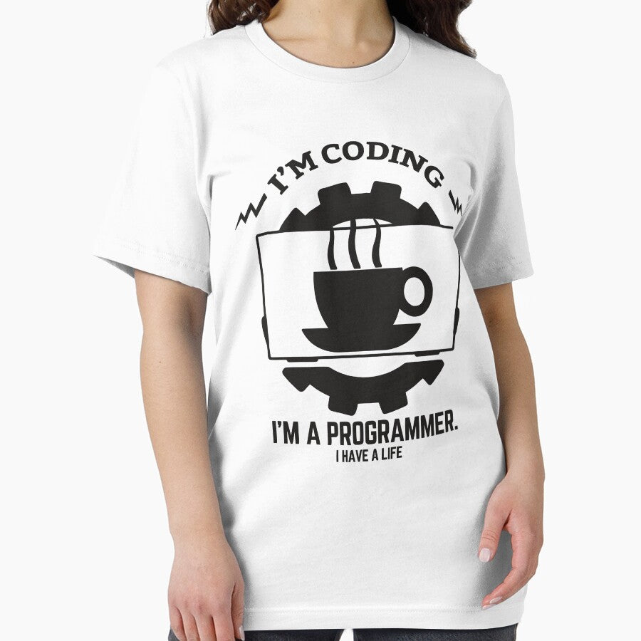 I'm Coding I'm A Programmer I Have A Life Funny Coder Technology by JuxNdx