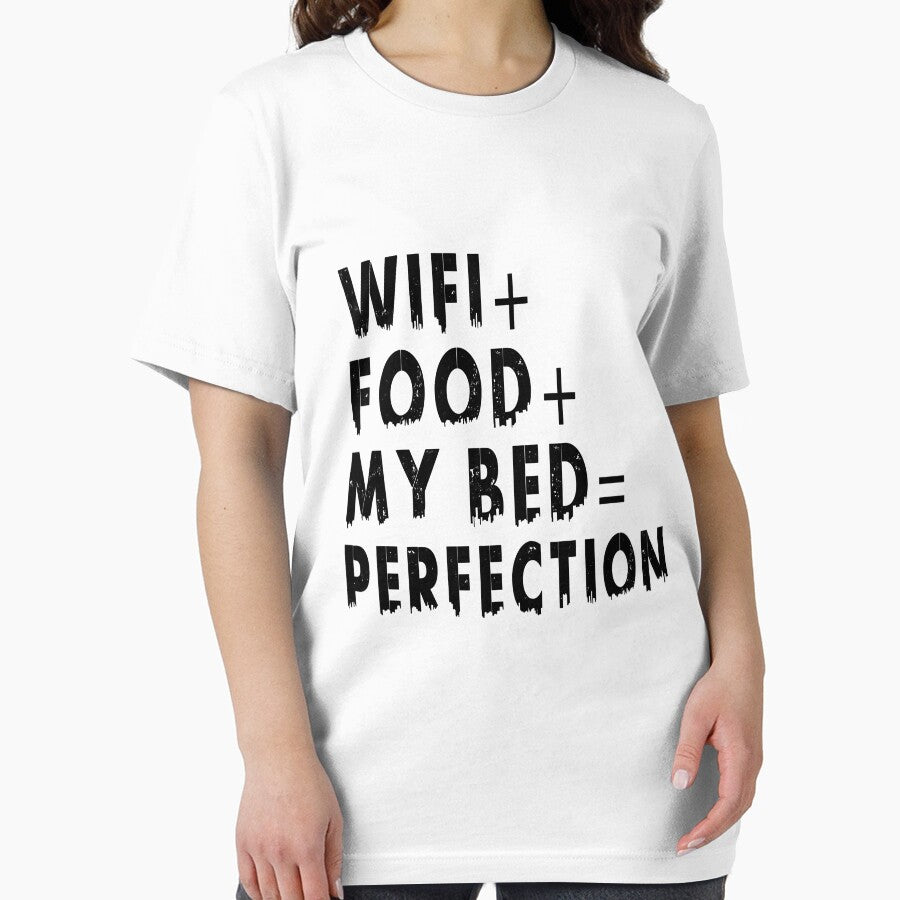 Wifi+Food+Bed=Perfection t-shirt by bestdesigns2020