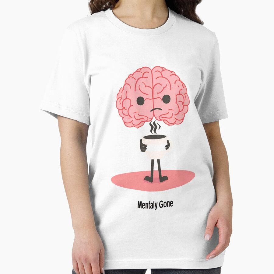 Mentally Gone Cute Brain Coffee Funny T-Shirt by ZYNORAworld Hoodie, Sweatshirt | BlankRebels.com (Image 2)