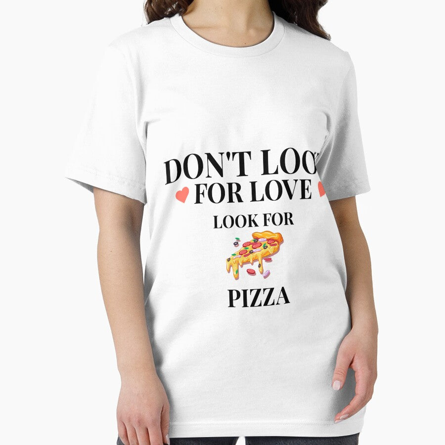Don't look for love, look for pizza by HamzaMo T-Shirts, Hoodie, Sweatshirt | BlankRebels.com (Image 2)