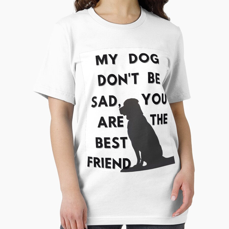 My dog don't be sad, you are the best friend by azizbenmed T-Shirts, Hoodie, Sweatshirt | BlankRebels.com (Image 2)