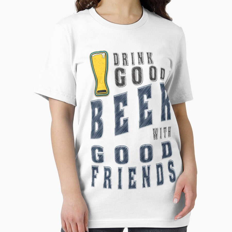 Drink good beer with good friends - Funny beer saying. by tillhunter