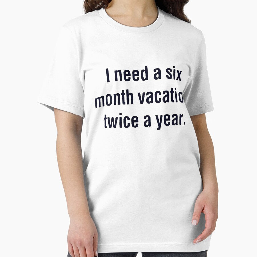 I Need a Six month Vacation Twice a Year! by DoodleDashCollective T-Shirts, Hoodie, Sweatshirt | BlankRebels.com (Image 2)