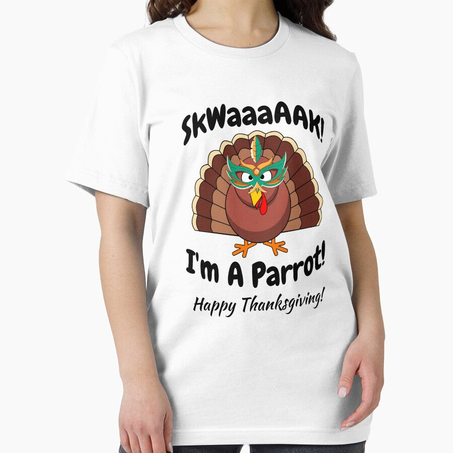Thanksgiving - I Am A Parrot! by Rich Summers Art T-Shirts, Hoodie, Sweatshirt | BlankRebels.com (Image 2)