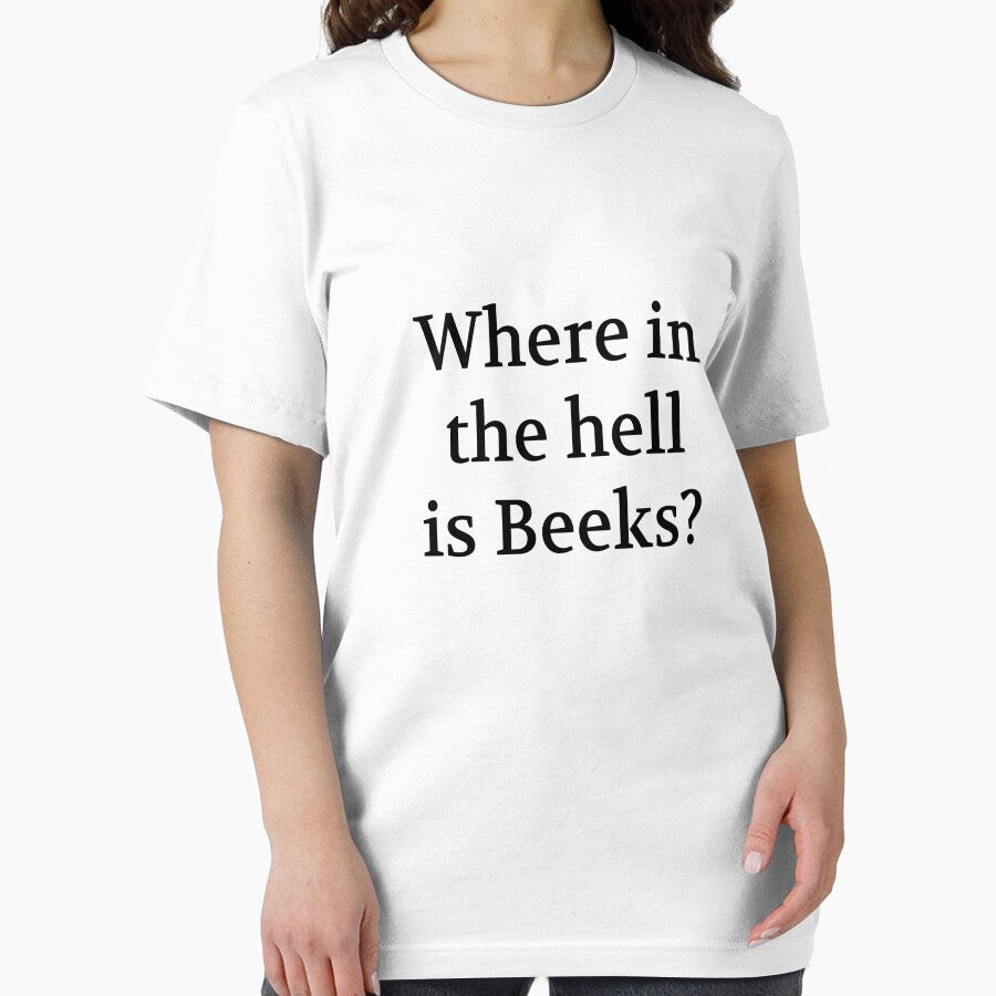 Bullwit! funny money apparel and accessories - "Where in the hell is Beeks?" by Bullwit! T-Shirts, Hoodie,... (Image 2)