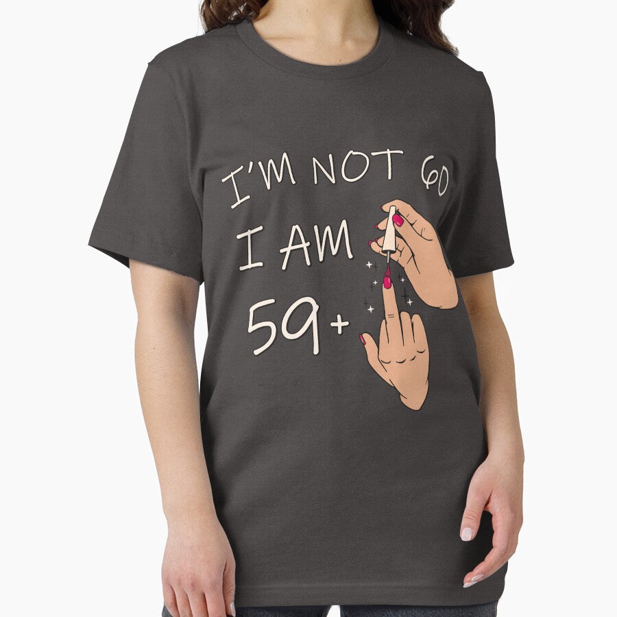 Im Not 60, I Am 59 Plus 1 Middle Finger, 60th bday 1964 by buy-on-demand T-Shirts, Hoodie, Sweatshirt (Image 2)