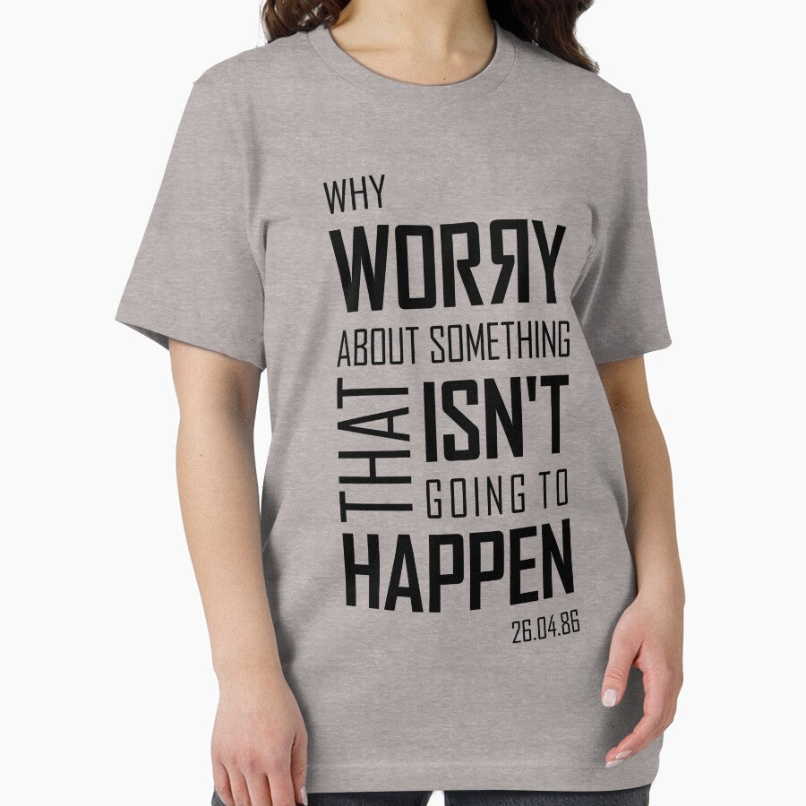 Why Worry - typography Chernobyl tv show by leftoverprints T-Shirts, Hoodie, Sweatshirt | BlankRebels.com (Image 2)