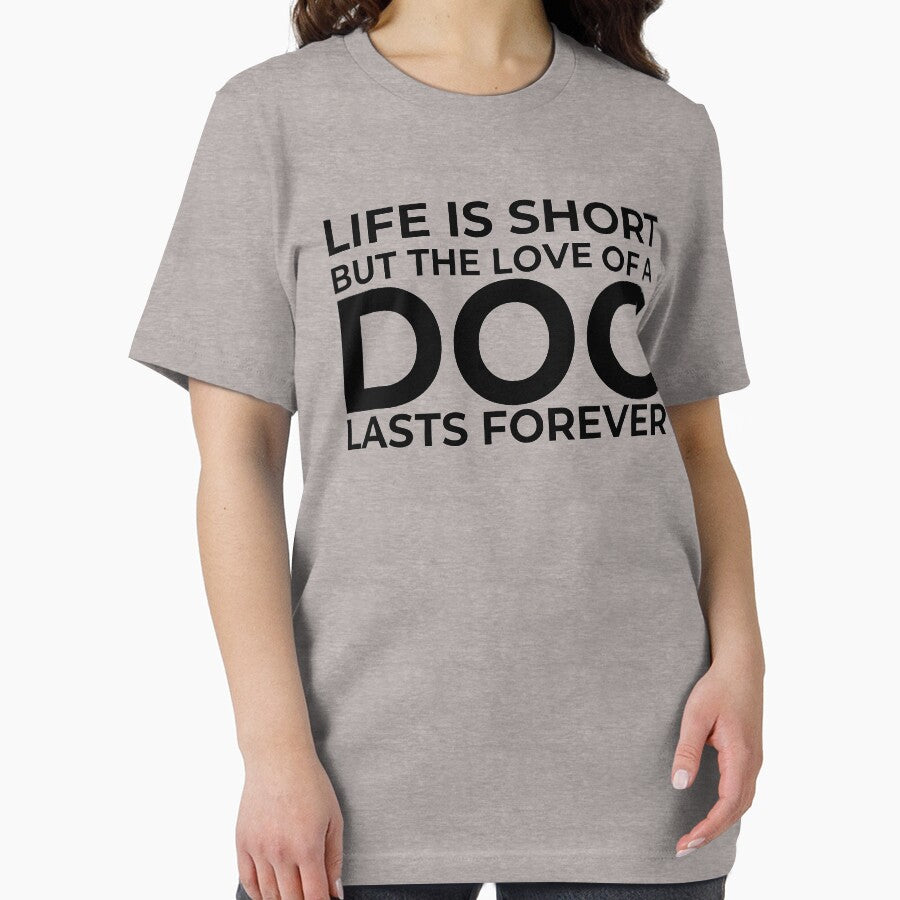 Life is Short but the Love of a Dog Lasts Forever Funny Quote for Dog Lover. by artist-44 T-Shirts, Hoodie,... (Image 2)