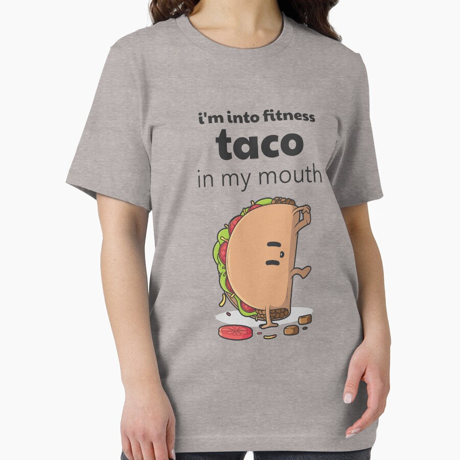 Im Into Fitness Taco In My Mouth by Tilyasshop