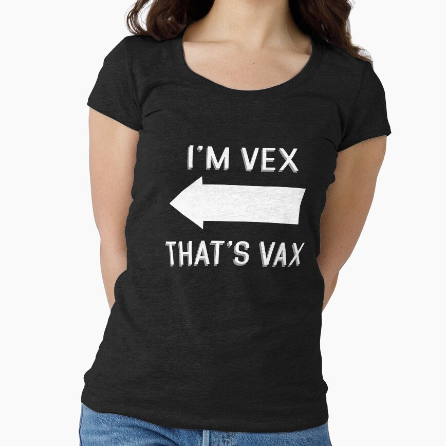 I'M Vex That'S Vax T-Shirts, Hoodie, Sweatshirt