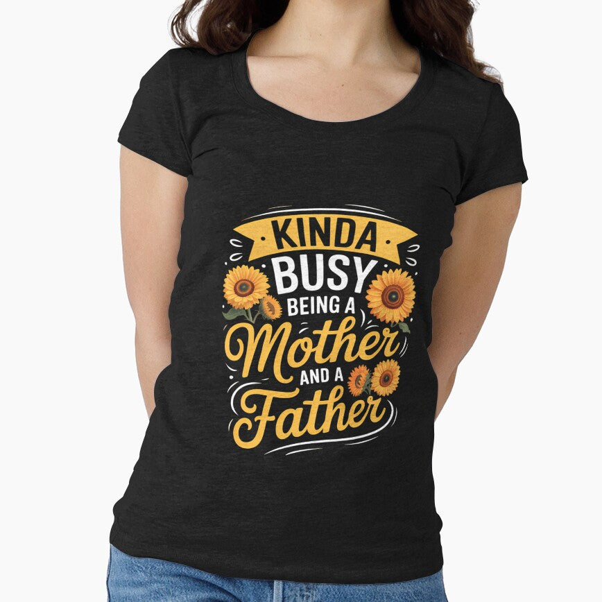 Kinda Busy Being A Mother And A Father Single Mom by LorenzaStamm T-Shirts, Hoodie, Sweatshirt | BlankRebels.com (Image 1)