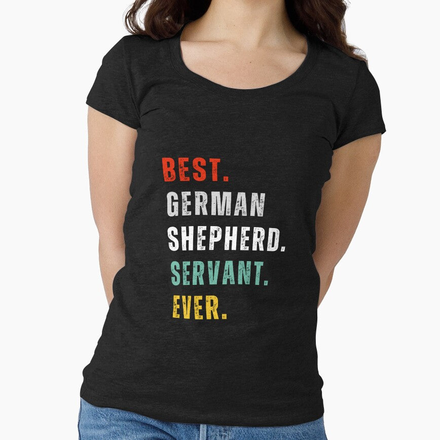 German Shepherd - Best Servant Ever - Typography Designs for Dog Lovers by Techflare T-Shirts, Hoodie, Sweatshirt (Image 1)