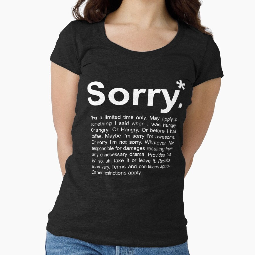 Sorry.* by maniacreations T-Shirts, Hoodie, Sweatshirt | BlankRebels.com (Image 1)