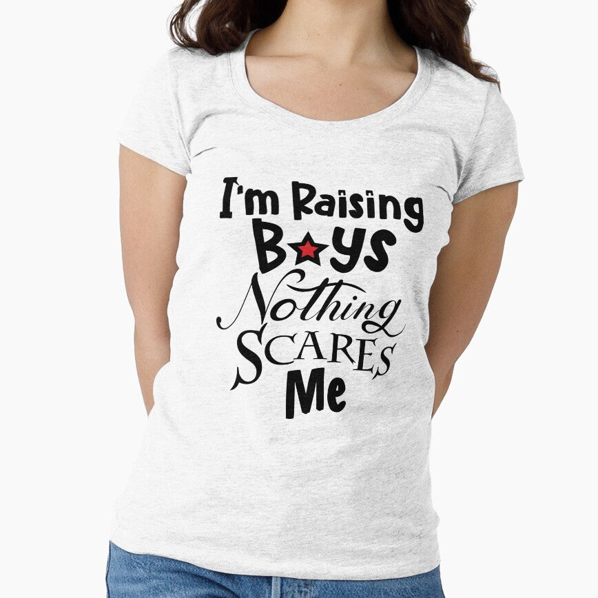 I'm Raising Boys Nothing Scares Me by dalypdesign T-Shirts, Hoodie, Sweatshirt | BlankRebels.com (Image 1)