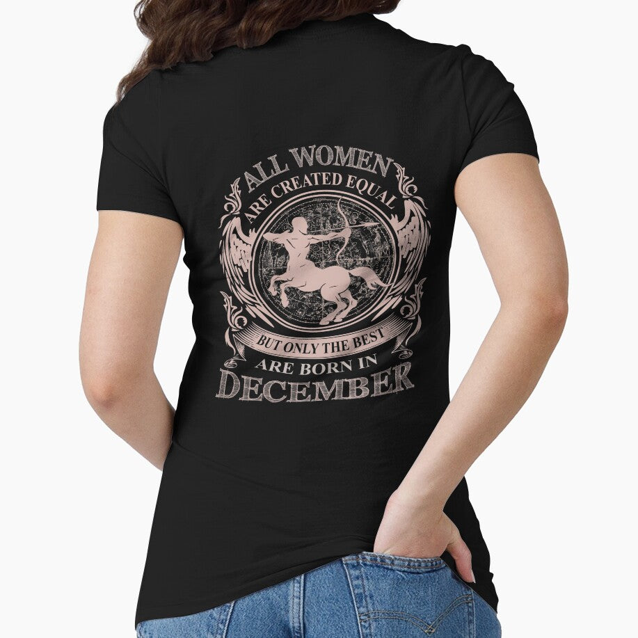 All Women are created equal but only the best are born in December by MyFamily T-Shirts, Hoodie, Sweatshirt (Image 1)