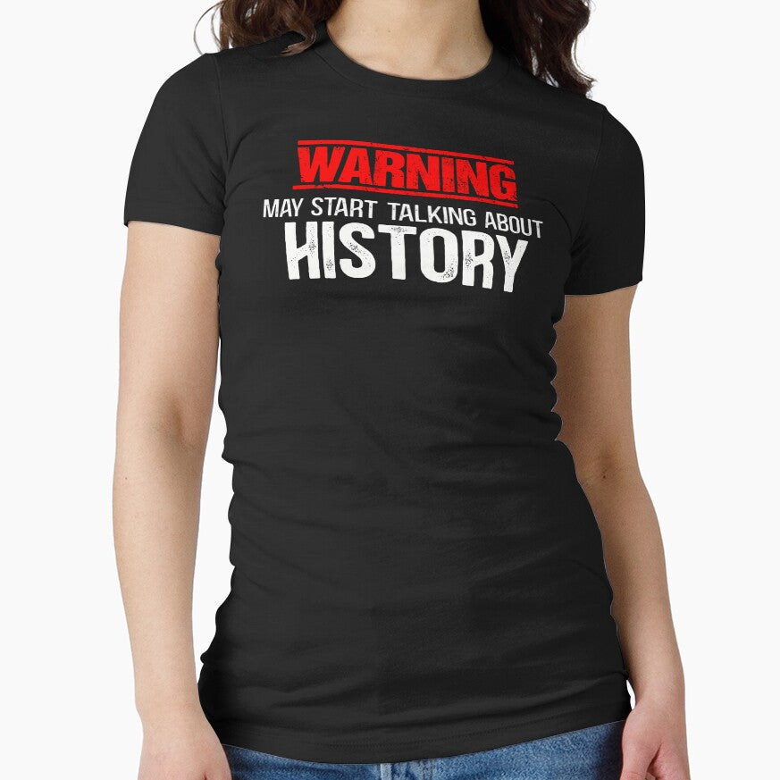 History Teachers - Warning! May start talking about history by Dolphin Graphic T-Shirts, Hoodie, Sweatshirt (Image 1)