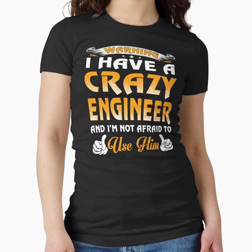 Warning I Have A Crazy Engineer by teelover91 T-Shirts, Hoodie, Sweatshirt | BlankRebels.com (Image 1)