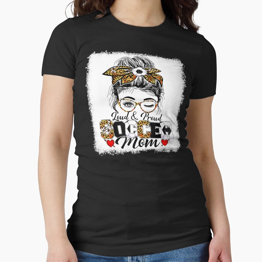 Messy Bun Loud and Proud Soccer Mom Mothers Day by JonathanJeffrey