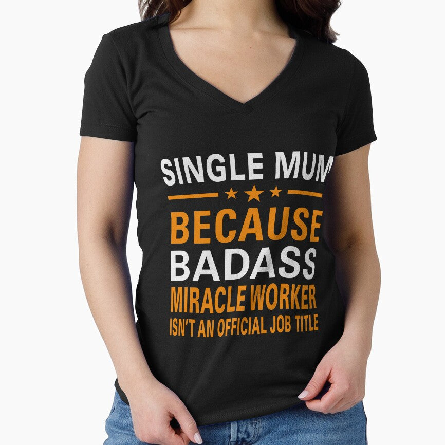 Awesome Single Mum Badass Miracle Worker Design by Inspired-Tech T-Shirts, Hoodie, Sweatshirt | BlankRebels.com (Image 1)