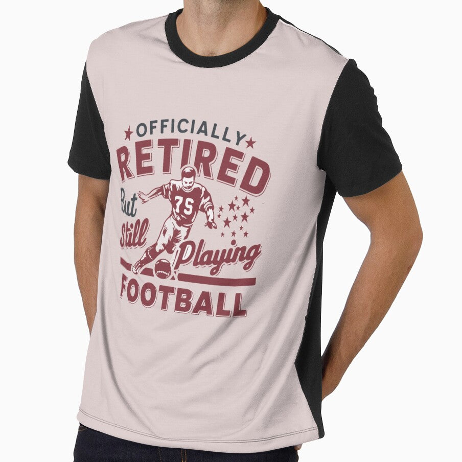 Officially Retired But Still Playing Football Typography Quote by thedazzlingmonk