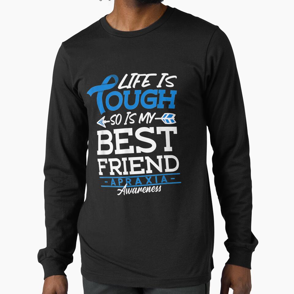 Brave I Best Friend I Life Is Tough I Apraxia Awareness by sheilase T-Shirts, Hoodie, Sweatshirt | BlankRebels.com (Image 1)