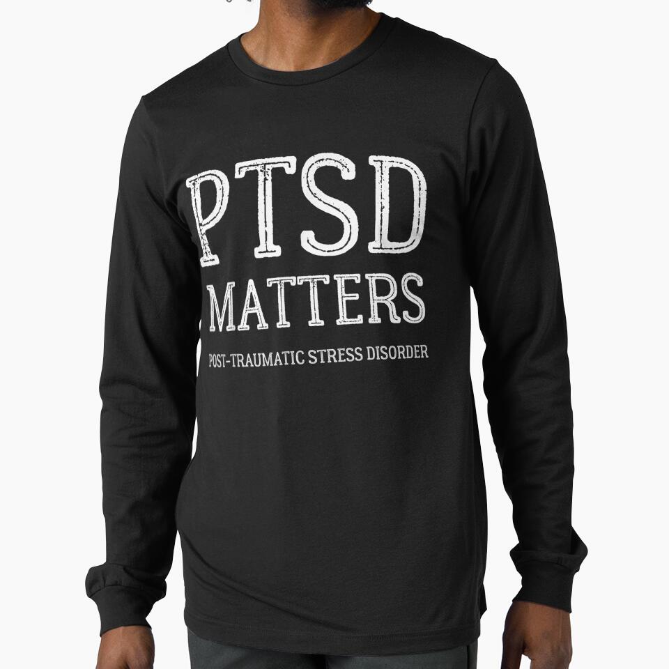 My Ptsd Matters Mental Health Awareness Men Women Boys Girls by sheilase T-Shirts, Hoodie, Sweatshirt (Image 1)