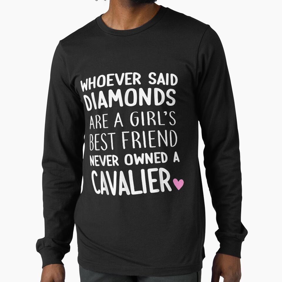 Cavalier Is A Girl's Best Friend Cavalier Mom Cavalier Lady by avareid3 T-Shirts, Hoodie, Sweatshirt (Image 1)