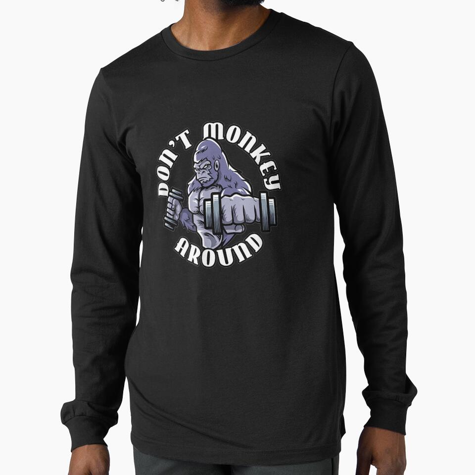 Don't Monkey Around Fitness Gym Wear by lucretia155 T-Shirts, Hoodie, Sweatshirt | BlankRebels.com (Image 1)