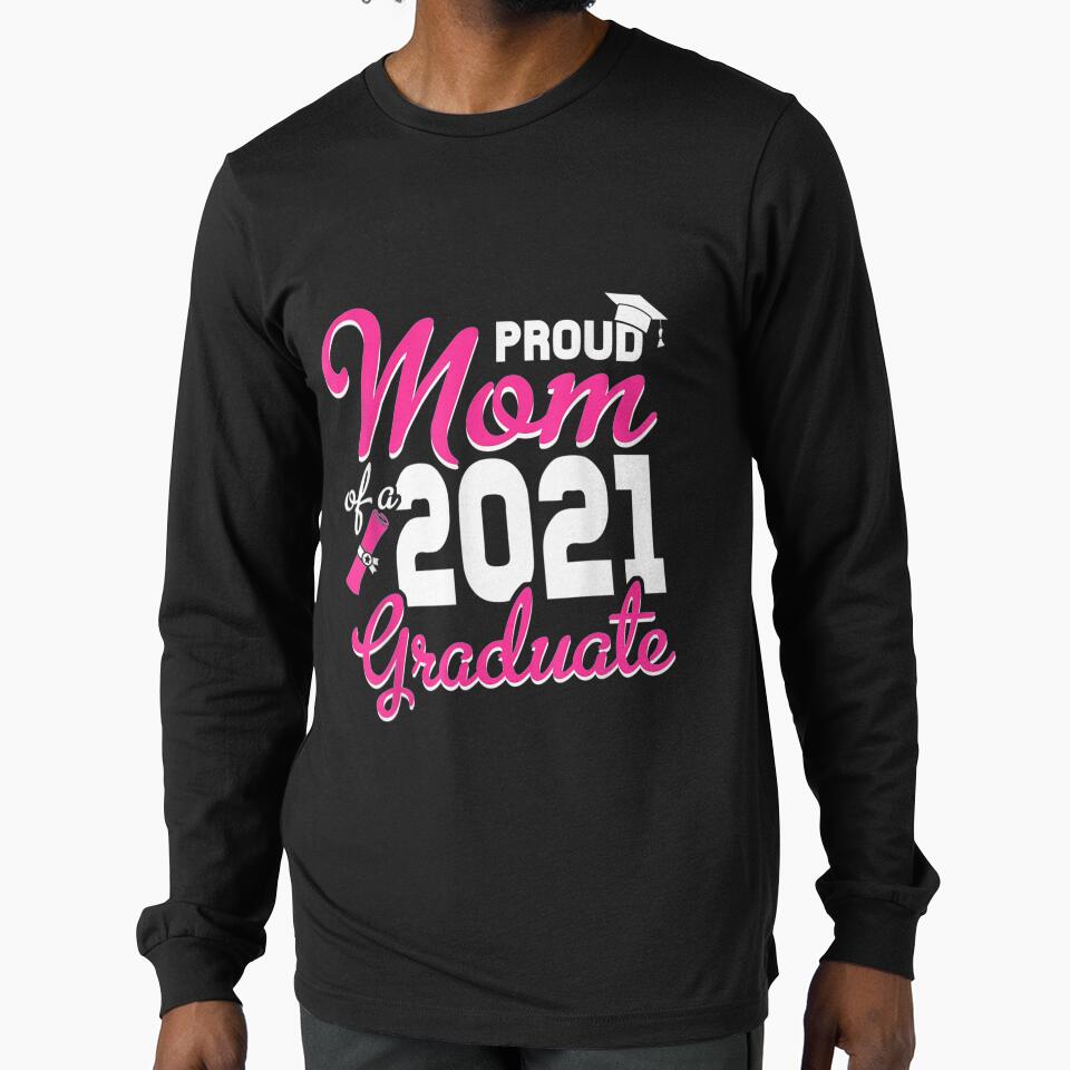 Proud Mom Of A 2021 Graduate School Girls Boys Gift by venitamara T-Shirts, Hoodie, Sweatshirt | BlankRebels.com (Image 1)