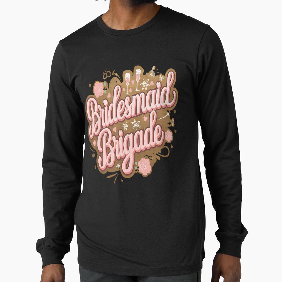 Bridesmaid brigade by JansenGS T-Shirts, Hoodie, Sweatshirt | BlankRebels.com (Image 1)